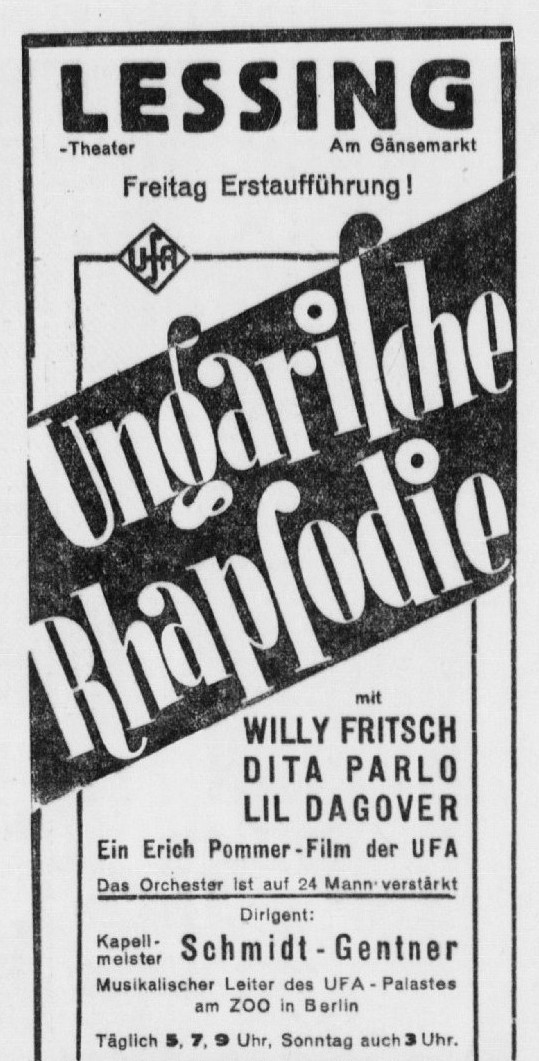 Tall newspaper advert for the Lessing-Theater am Gaensemarkt with the title Ungarische Rhapsodie set diagonally in large lettering, starring Willy Fritsch, Dita Parlo and Lil Dagover; the small print notes the orchestra is enlarged to 24 players under Kapellmeister Schmidt-Gentner